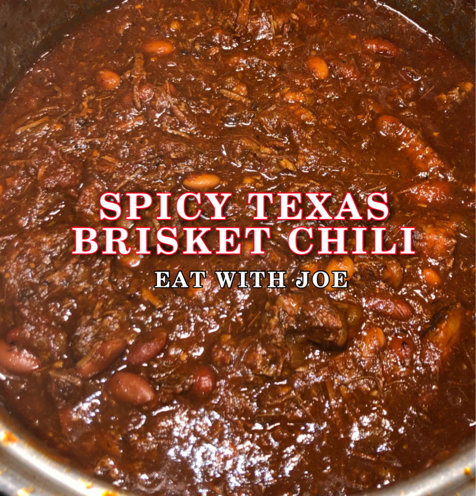 Spicy Texas Brisket Chili Recipe Eat With Joe